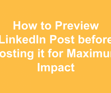 How to preview a linkedin post before posting it