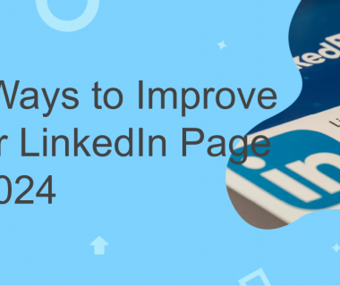 12 Ways to Improve Your LinkedIn Page in 2024